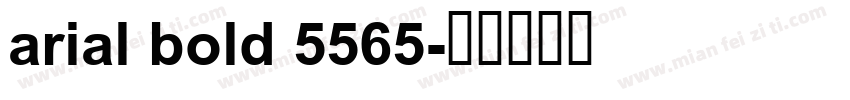 arial bold 5565字体转换